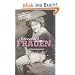 Schrecklich nette Frauen: 30 kriminell gute Portraits