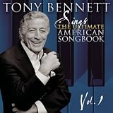 Tony Bennett Sings The Ultimate American Songbook, Vol. 1