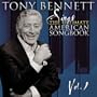Tony Bennett Sings The Ultimate American Songbook, Vol. 1