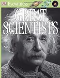DK Eyewitness Books: Great Scientists