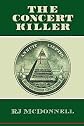 The Concert Killer (Rock & Roll Mystery Series)