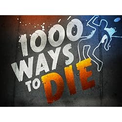 1000 Ways To Die
