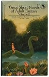 Great Short Novels of Adult Fantasy Volume II (Volume II)