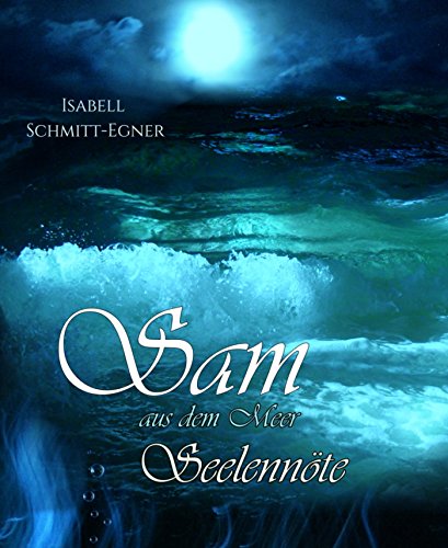 Sam aus dem Meer - Seelennöte (2) (German Edition)