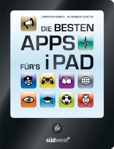 Die besten Apps für's iPad (German Edition)