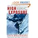 High Exposure: An Enduring Passion for Everest and Unforgiving Places