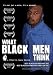 What Black Men Think (Special Edition)