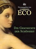 Die Geschichte der Sch&ouml;nheit - Umberto Eco