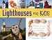 Lighthouses for Kids: History, Science, and Lore with 21 Activities (For Kids): History, Science, and Lore with 21 Activities (For Kids)