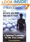 The Inner Guide Meditation: A Spiritual Technology for the 21st Century