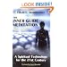 The Inner Guide Meditation: A Spiritual Technology for the 21st Century