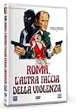 Roma, l` Altra Faccia della Violenza