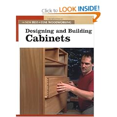 Designing and Building Cabinets (New Best of Fine Woodworking)