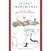 Secret Ingredients: The New Yorker Book of Food and Drink