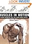 Muscles in Motion : Figure Drawing for the Comic Book Artist