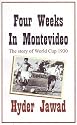 Four Weeks in Montevideo: The Story of World Cup 1930