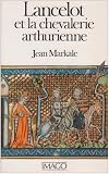 Lancelot et la chevalerie arthurienne