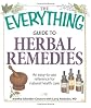 The Everything Guide to Herbal Remedies: An easy-to-use reference for natural health care (Everything Series)