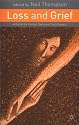Loss and Grief: A Guide for Human Services Practitioners