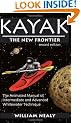 Kayak - the New Frontier: The Animated Manual of Intermediate and Advanced Whitewater Technique