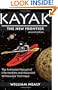 Kayak: The New Frontier: The Animated Manual of Intermediate and Advanced Whitewater Technique