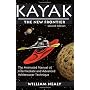 Kayak: The New Frontier: The Animated Manual of In&hellip by William Nealy