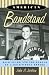 American Bandstand: Dick Clark and the Making of a Rock 'n' Roll Empire