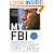 My FBI: Bringing Down the Mafia, Investigating Bill Clinton, and Fighting the War on Terror