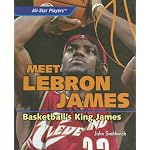 Meet Lebron James: Basketball's King James (All-Star Players) book cover