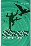Dowsing the Dead: The Shapeshifter 4