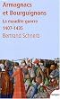 Armagnacs et Bourguignons : La maudite guerre 1407-1435