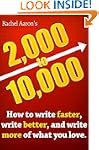 2k to 10k: Writing Faster, Writing Be...