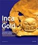 IncaGold: 3000 years of advanced civilisations - masterpieces from Peru's Larco Museum (French Edition)