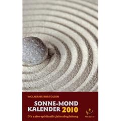 Sonne-Mond Kalender 2010: Die astro-spirituelle Jahresbegleitung