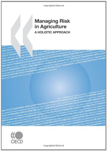 Managing Risk in Agriculture:  A Holistic Approach