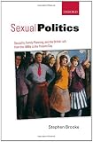 Sexual Politics: Sexuality, Family Planning, and the British Left from the 1880s to the Present Day