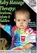 Baby Massage:  Newborns, Infants & Toddlers
