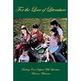 For the Love of Literature  Teaching Core Subjects with Literature ~ Maureen Wittmann