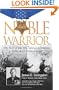 Noble Warrior: The Life and Times of Maj. Gen. James E. Livingston, USMC (Ret.), Medal of Honor
