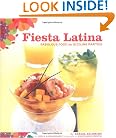 Fiesta Latina: Fabulous Food for Sizzling Parties