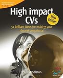 High impact CVs : 52 brilliant ideas for making your résumé sensational