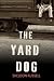 The Yard Dog: A Mystery (A Hook Runyon Mystery)