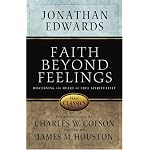Faith Beyond Feeling: Discerning the Heart of True Spirituality (Victor Classics) book cover
