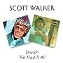 Stretch / We Had It All ~ Scott Walker