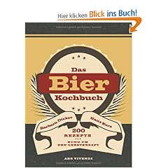 Bierkochbuch: 200 Rezepte rund um den Gerstensaft