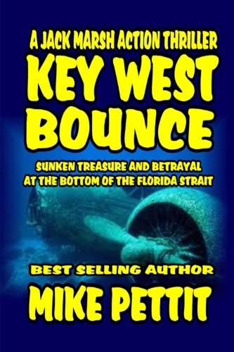 Key West Bounce: A Jack Marsh Action Thriller (Jack Marsh Action Thriller Series) (Volume 2)