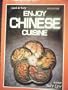 Enjoy Chinese Cuisine (Quick and Easy Series)