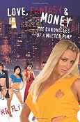 Love, Fantasy & Money: The Chronicles Of A Master Pimp: Mr. Fly: 9781439228487: Amazon.com: Books