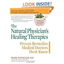 The Natural Physician's Healing Therapies: Proven Remedies Medical Doctors Don't Know