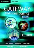 Cambridge Gateway Sciences Additional Science Whole Class Teaching CD-ROM: Volume 0, Part 0 (Cambridge Gateway Sciences)